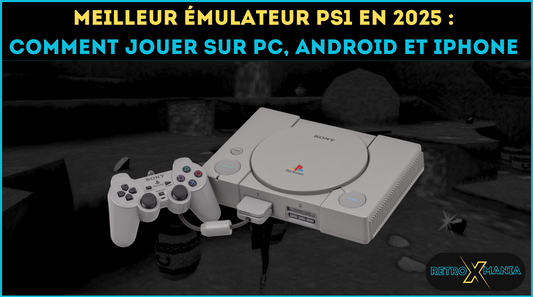 Meilleur émulateur PS1 en 2025 : comment jouer sur PC, Android et iPhone