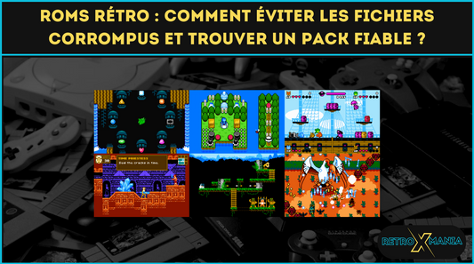 ROMs rétro : comment éviter les fichiers corrompus et trouver un pack fiable ?