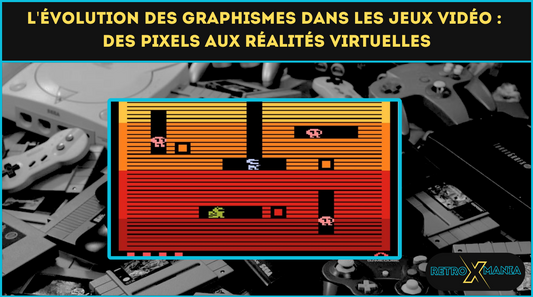 L'Évolution des Graphismes dans les Jeux Vidéo : Des Pixels aux Réalités Virtuelles
