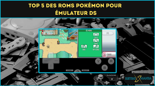 Top 5 des ROMs Pokémon pour Émulateur DS