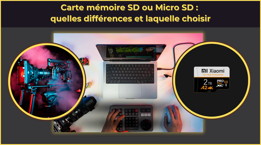 Carte mémoire SD ou Micro SD : quelles différences et laquelle choisir ?