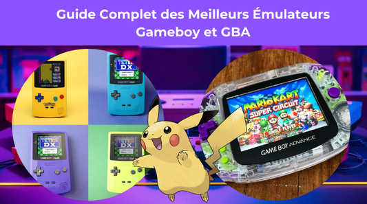 Guide Complet des Meilleurs Émulateurs Gameboy et GBA