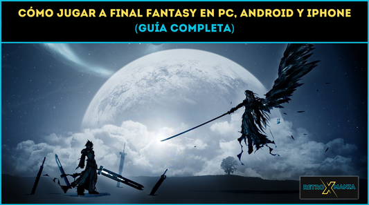 Cómo jugar a Final Fantasy en PC, Android y iPhone (Guía completa)