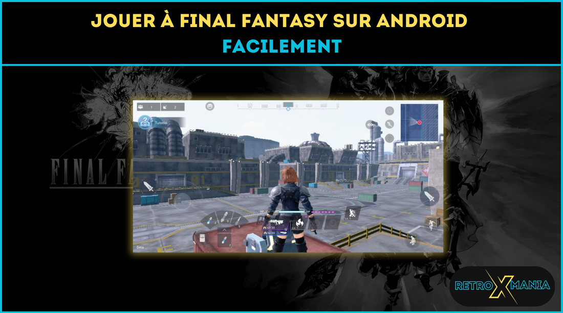 Jouer à Final Fantasy sur Android facilement