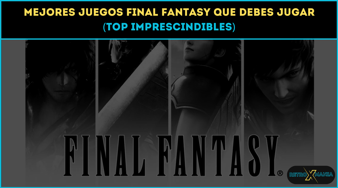 Mejores juegos Final Fantasy que debes jugar (Top imprescindibles)