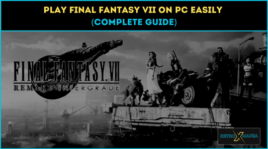 Play Final Fantasy VII on PC Easily
