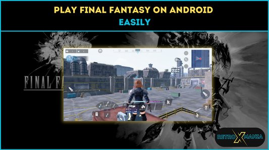 Play Final Fantasy on Android Easily