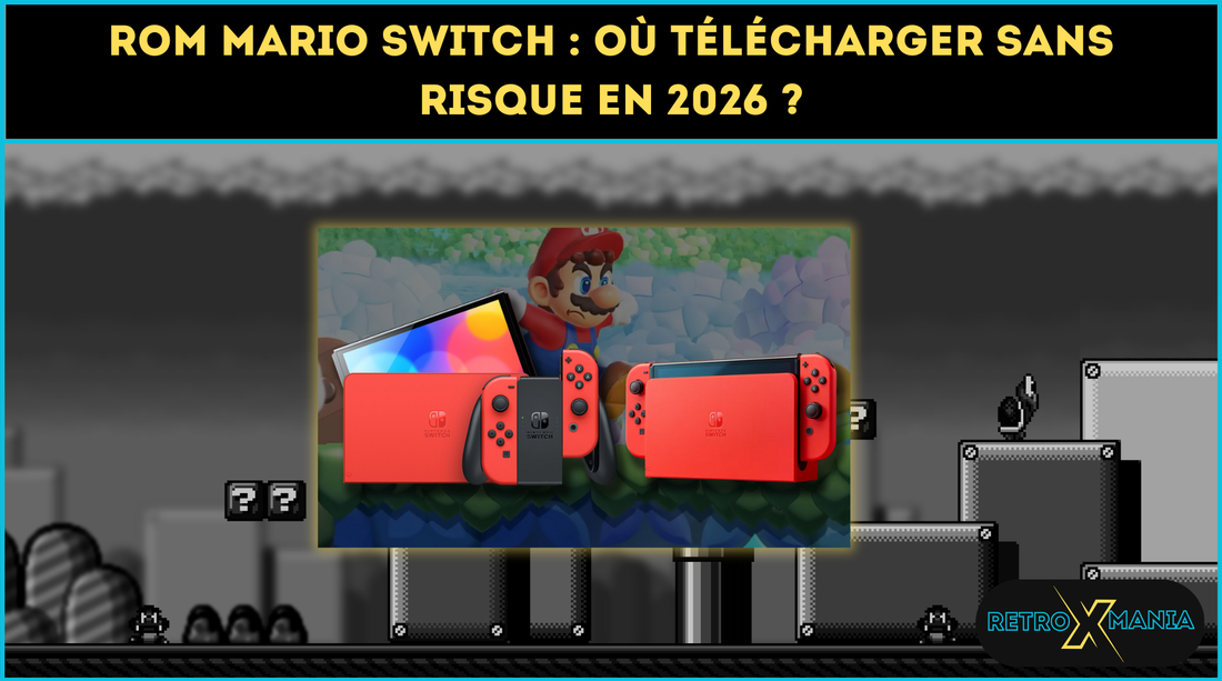 ROM Mario Switch : où télécharger sans risque en 2026 ?
