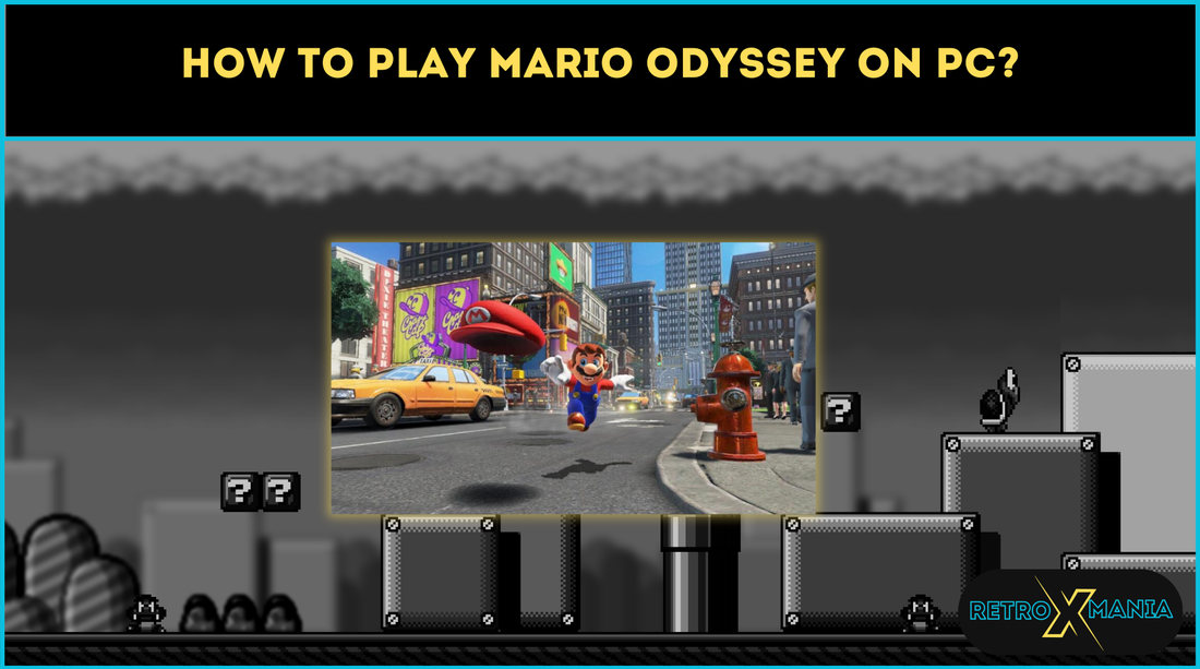 How to play Mario Odyssey on PC?