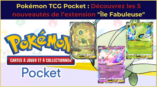Pokémon TCG Pocket : Découvrez les 5 nouveautés de l’extension "Île Fabuleuse"