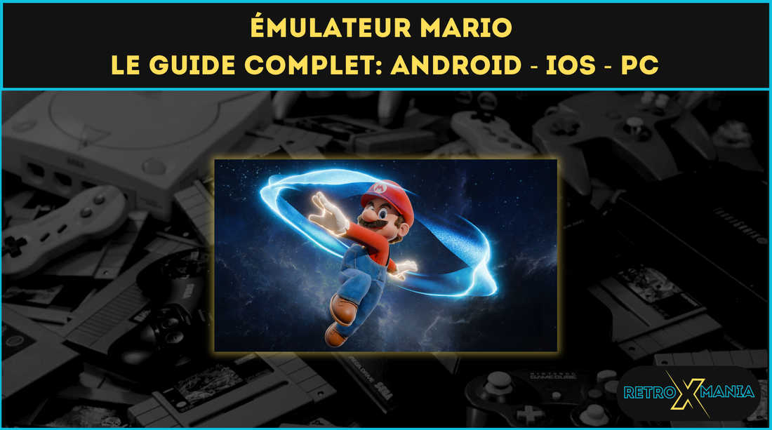 Émulateur Mario  le guide complet: android - ios - pc