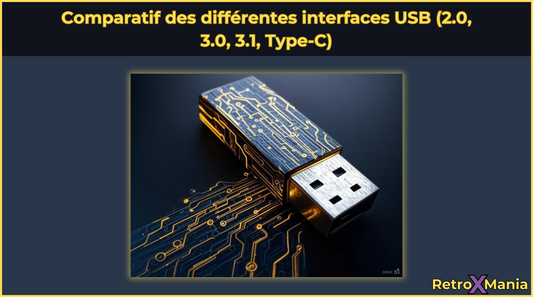 Comparatif des différentes interfaces USB (2.0, 3.0, 3.1, Type-C)