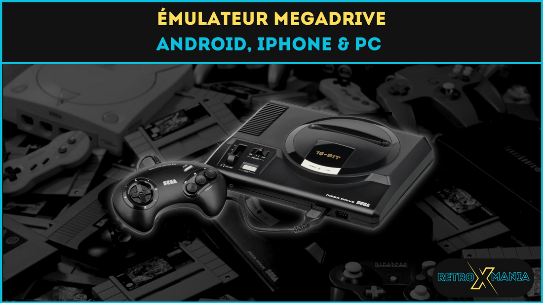 Émulateur SEGA Megadrive : Joue à 15 Jeux Cultes sur Android, iPhone et PC