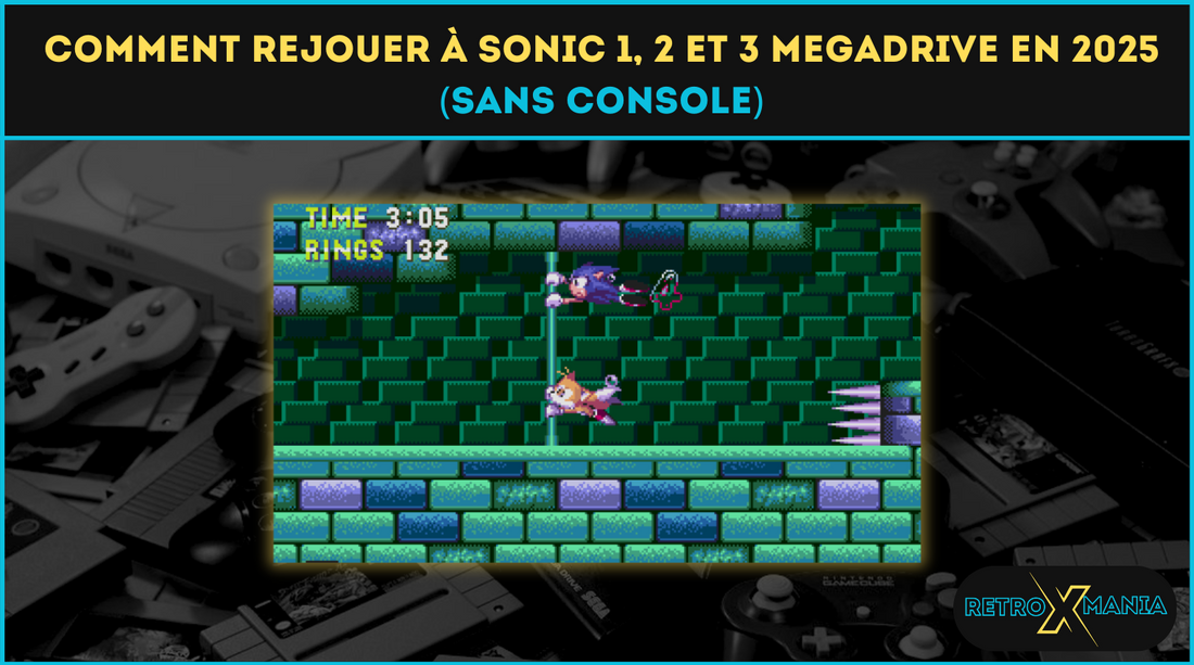 Comment rejouer à Sonic 1, 2 et 3 Megadrive en 2025 (sans console)