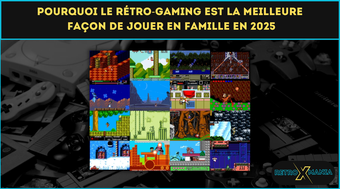 Pourquoi le rétro-gaming est la meilleure façon de jouer en famille en 2025