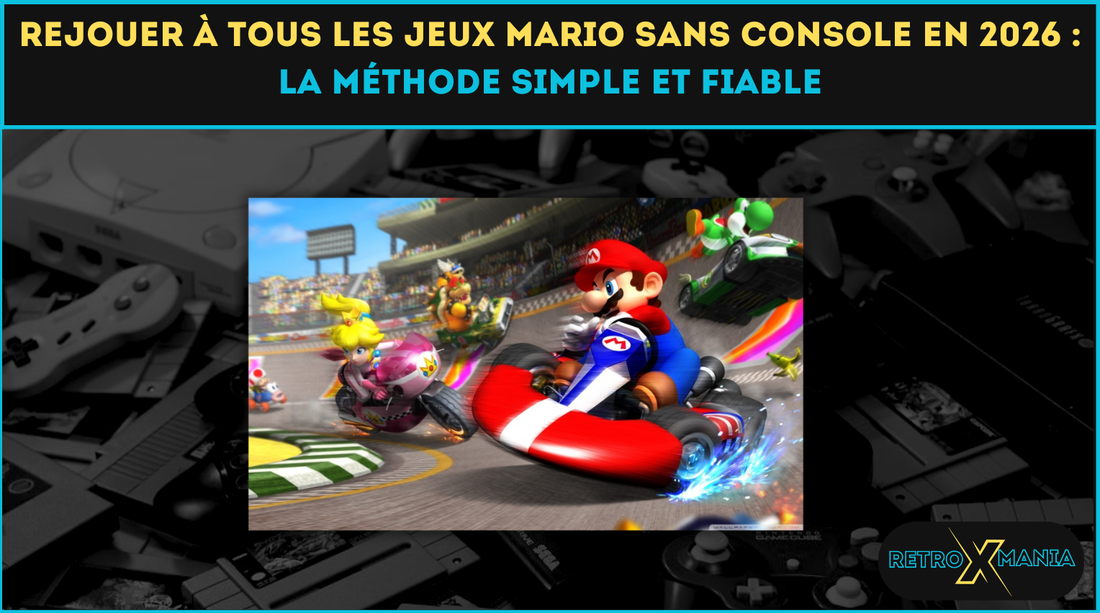 Rejouer à tous les jeux Mario sans console en 2026 : la méthode simple et fiable