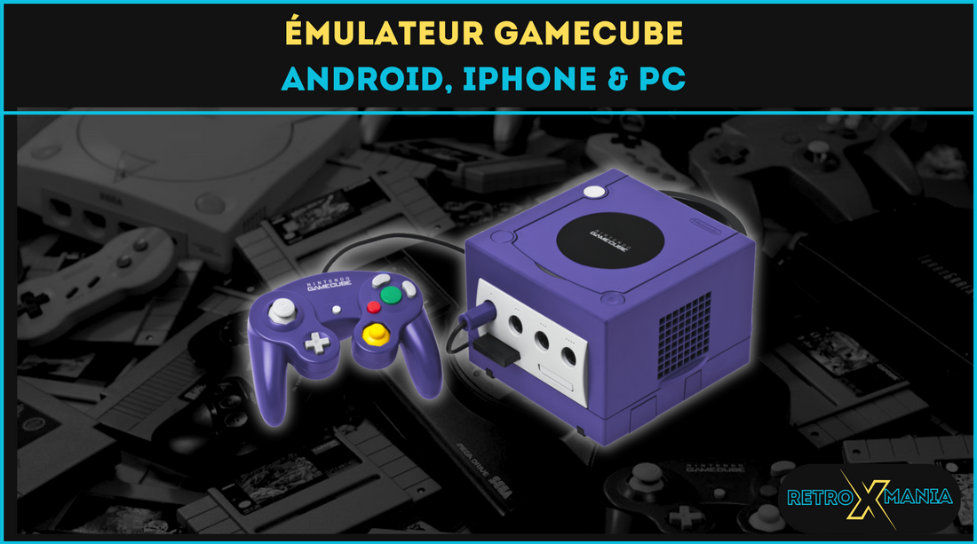 Émulateur GameCube Android, iPhone & PC + 15 jeux inclus