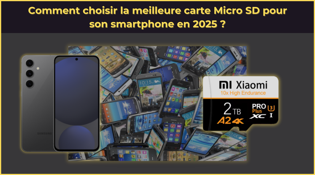 Comment choisir la meilleure carte Micro SD pour son smartphone en 2025 ?