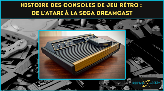 Histoire des Consoles de Jeu Rétro : De l'Atari à la Sega Dreamcast
