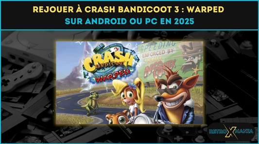 Rejouer à Crash Bandicoot 3 : Warped sur Android ou PC en 2025