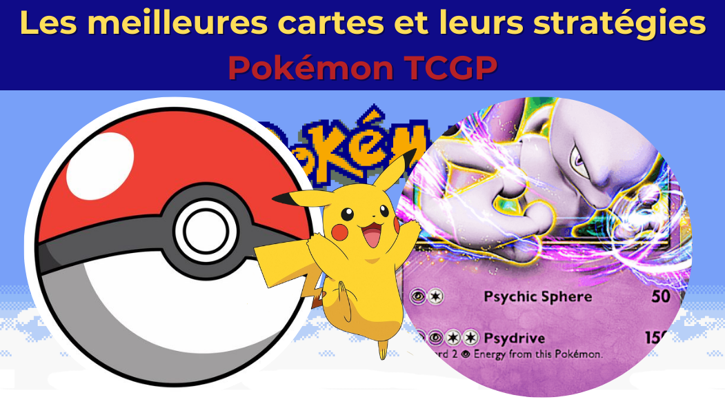 Les meilleures cartes à posséder dans Pokémon TCGP et leurs stratégies principales