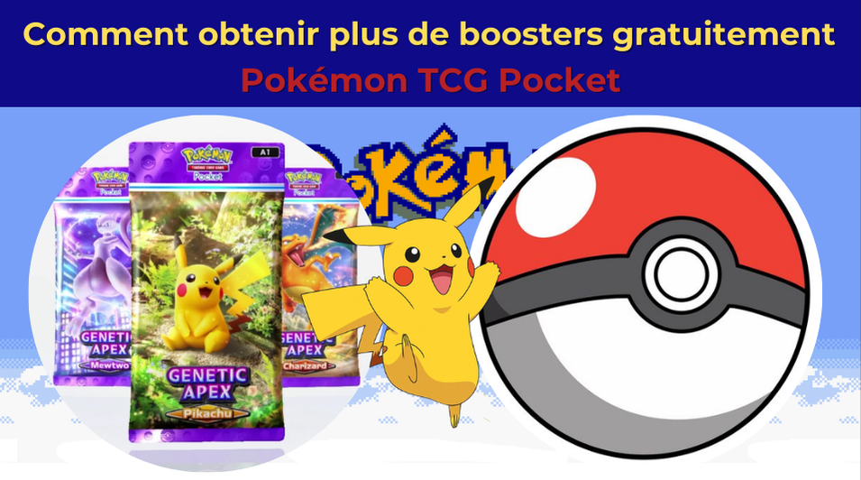 Comment obtenir plus de boosters gratuitement dans Pokémon TCG Pocket