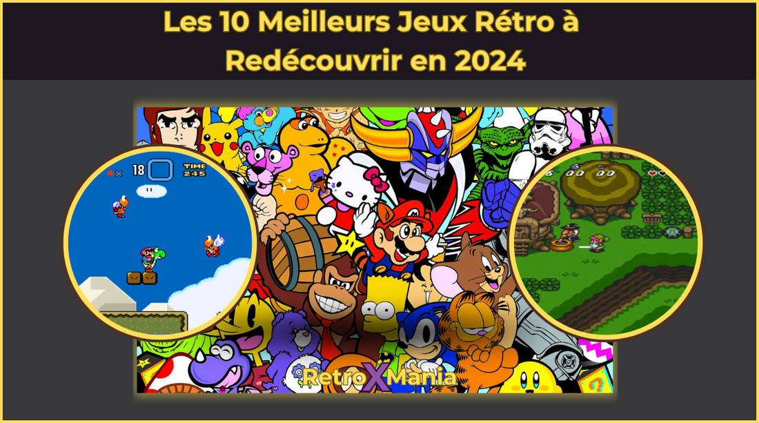 Les 10 meilleurs jeux rétro à redécouvrir absolument