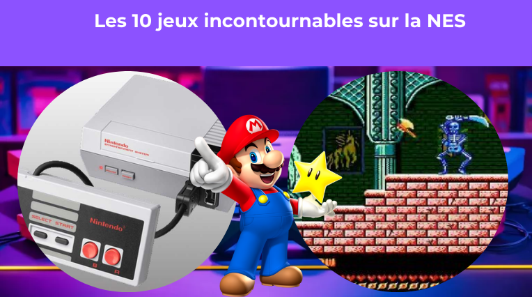 Nintendo NES et des image de jeux ainsi que Mario en premier plan
