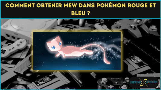 Comment obtenir Mew dans Pokémon Rouge et Bleu ?