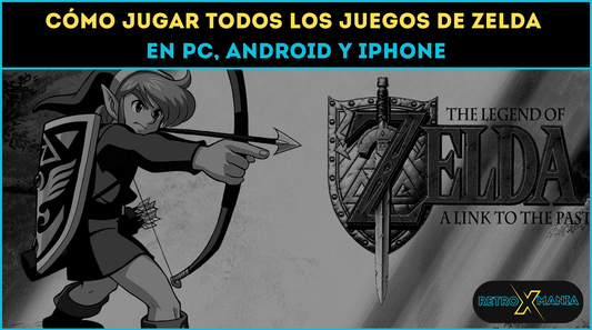 Guía 2026: Cómo jugar todos los juegos de Zelda en PC, Android y iPhone
